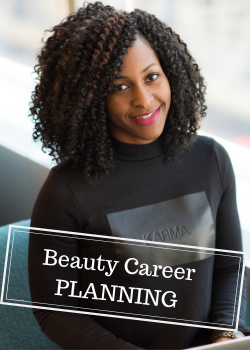 Beauty Career Planning to Get You Where You Want to Go in Life!