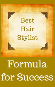Best Hair Stylist Formula for Success